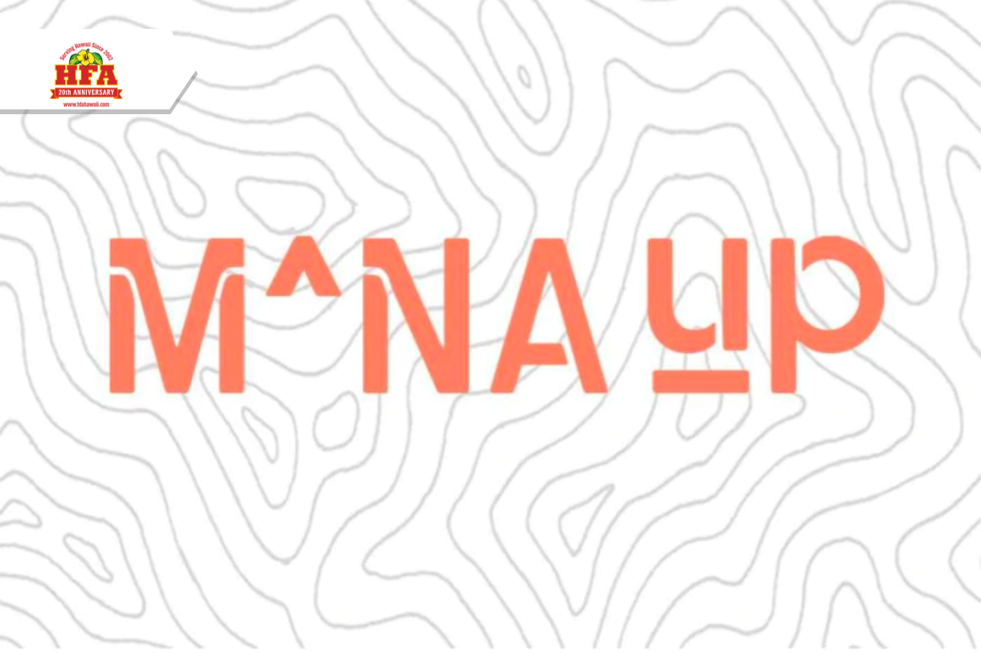 HFA Partners With Mana Up To Grow Distribution Of Local Food & Beverage Products