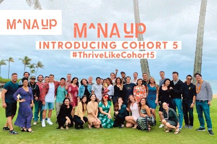 Community Newsletter: Mana Up Cohort 5, Workshops, and Givebacks!